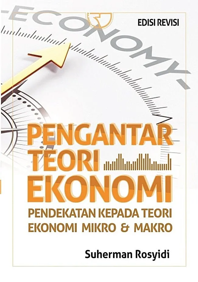 Rekomendasi Buku Ekonomi: Dari Pengantar Mikro-Makro hingga Ekonomi Islam dan Pembangunan