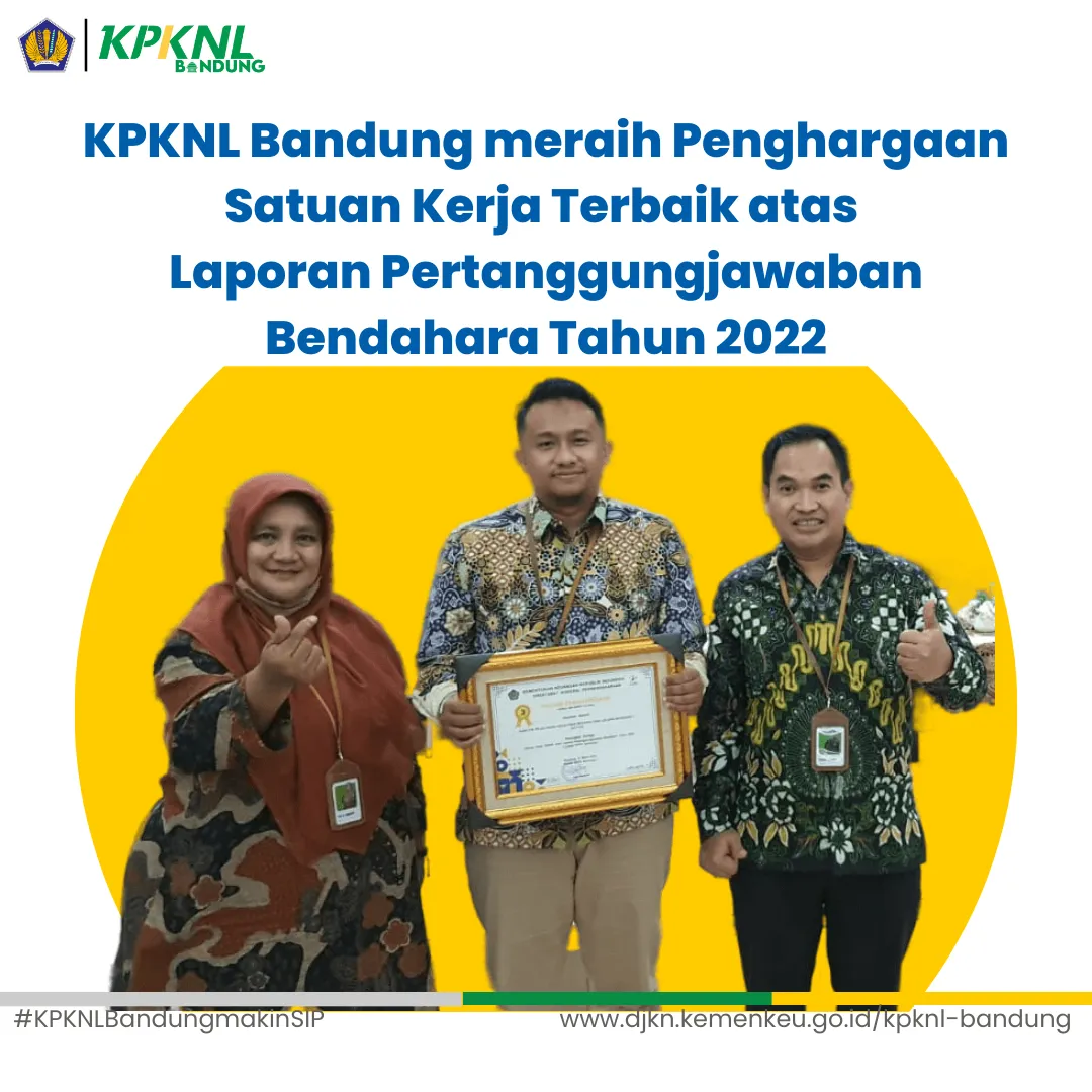KPKNL Bandung Raih Peringkat Ketiga Penyampaian LPJ Terbaik 2022 pada Evaluasi IKPA KPPN Bandung I