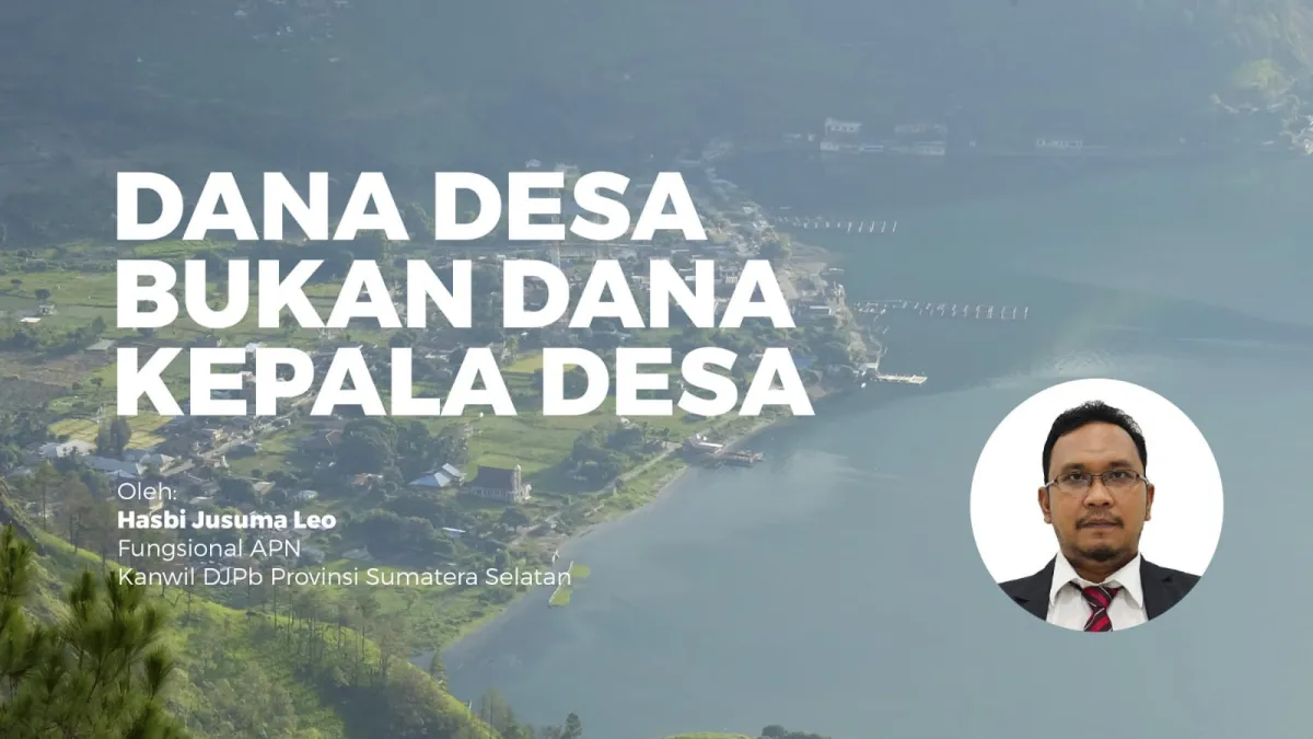 Dana Desa Bukan Milik Pribadi: Pemerintah Tekankan Akuntabilitas Pengelolaan di Sumatera Selatan