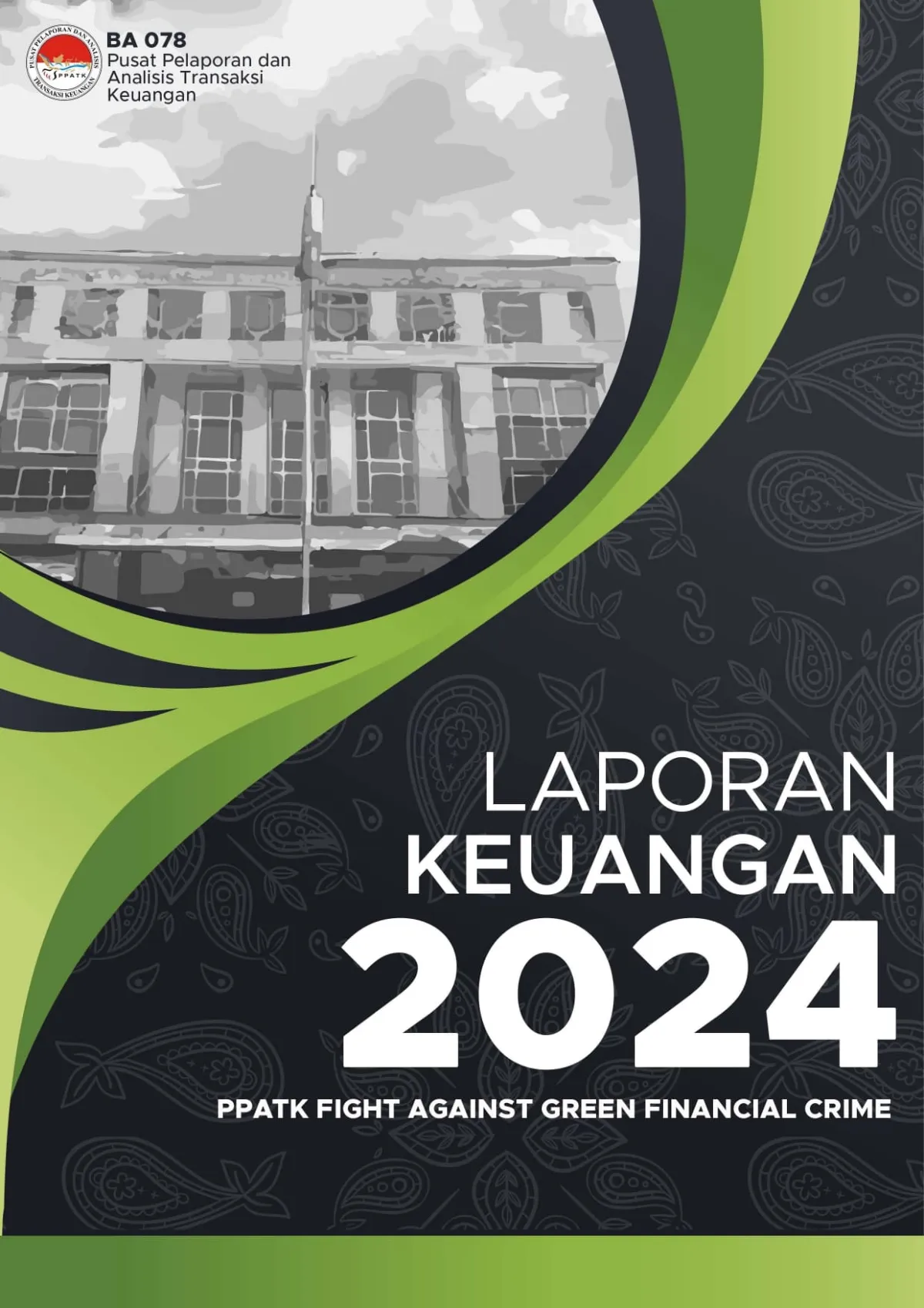 PPATK Terbitkan Laporan Keuangan 2024 yang Telah Diaudit
