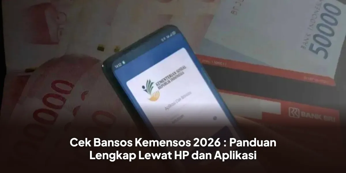Cara Cek Status Bansos Kemensos 2026 via HP, Bisa Lewat Situs dan Aplikasi