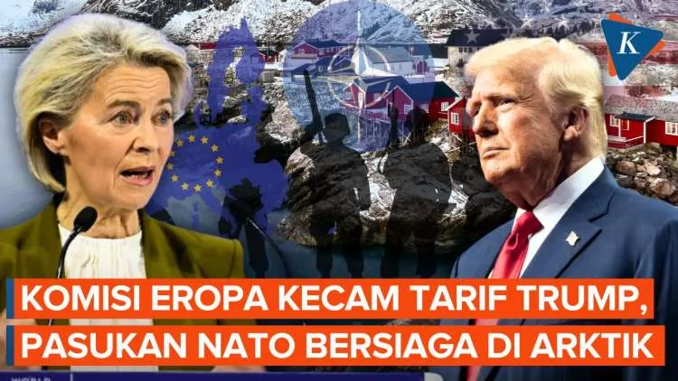 Komisi Eropa Kecam Rencana Tarif Tambahan Trump, NATO Siap Beroperasi di Arktik