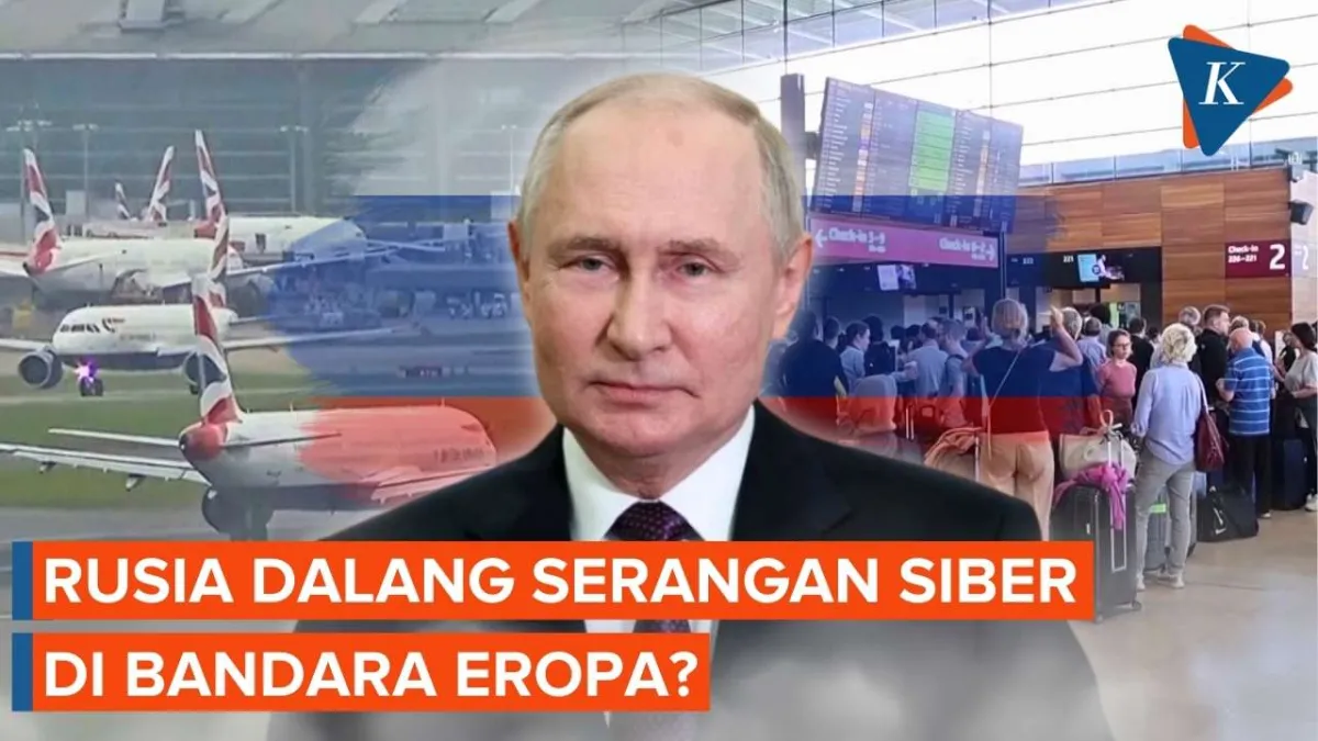 Serangan Siber Ganggu Operasional Bandara-Bandara Besar di Eropa, Muncul Dugaan Keterlibatan Rusia