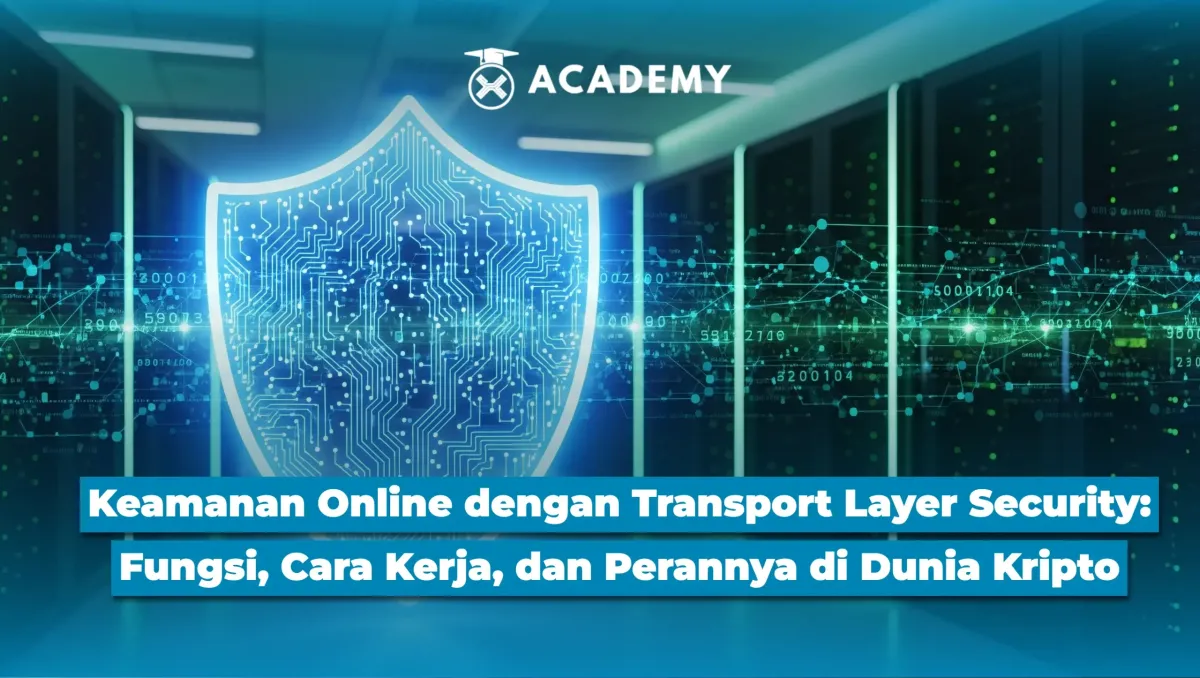Mengenal Transport Layer Security (TLS), Protokol yang Menjaga Keamanan Akses dan Transaksi Kripto