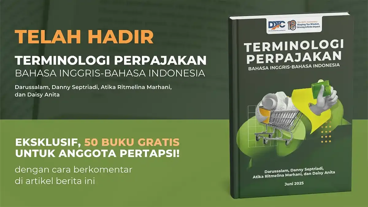 DDTC Terbitkan Buku “Terminologi Perpajakan” Edisi Inggris-Indonesia, 50 Eksemplar Gratis untuk Anggota PERTAPSI