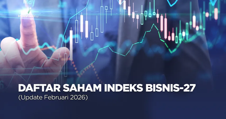 Daftar Saham Indeks BISNIS-27 Periode Februari–April 2026