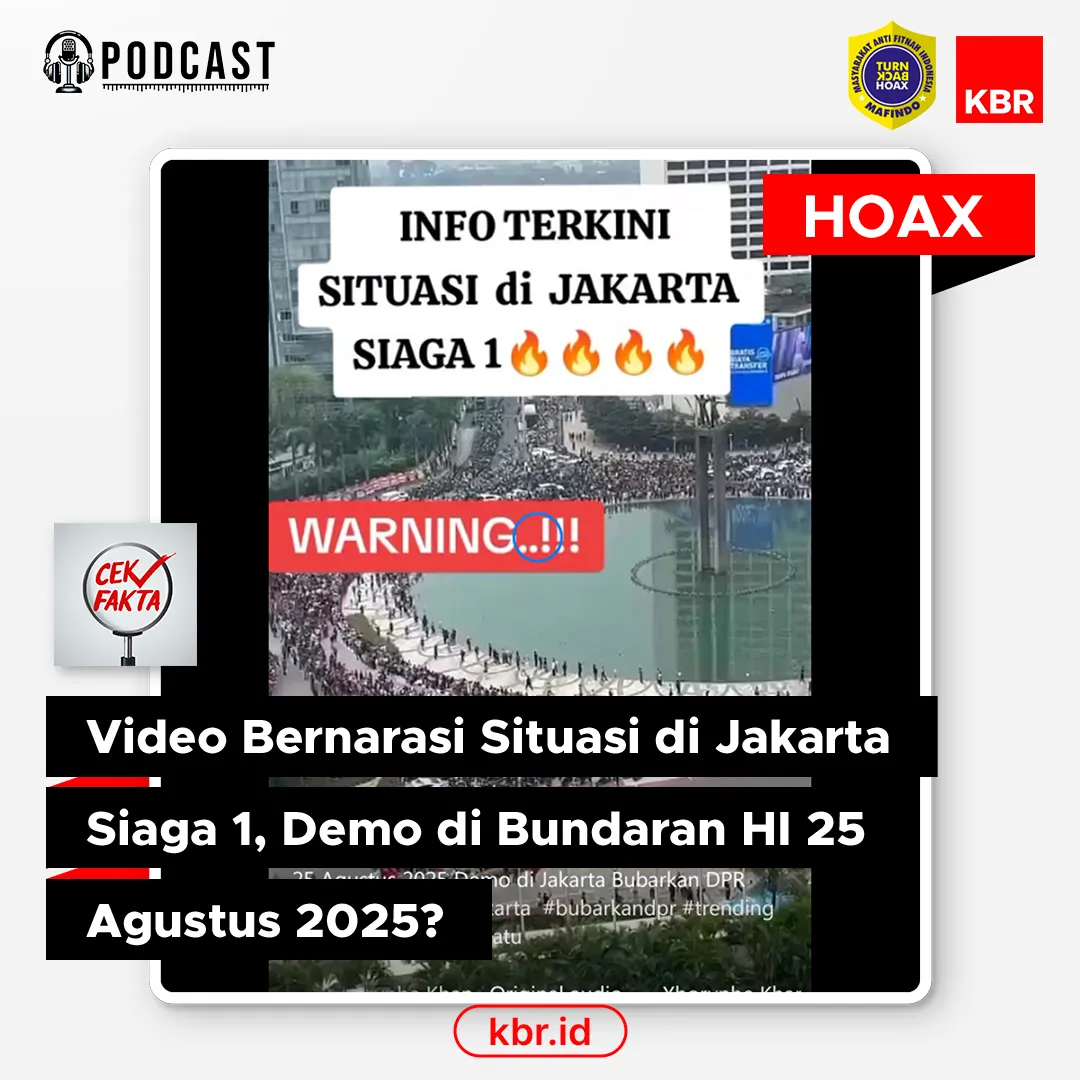 Cek Fakta: Video Diklaim Demo di Bundaran HI 25 Agustus 2025 Disebut Menyesatkan