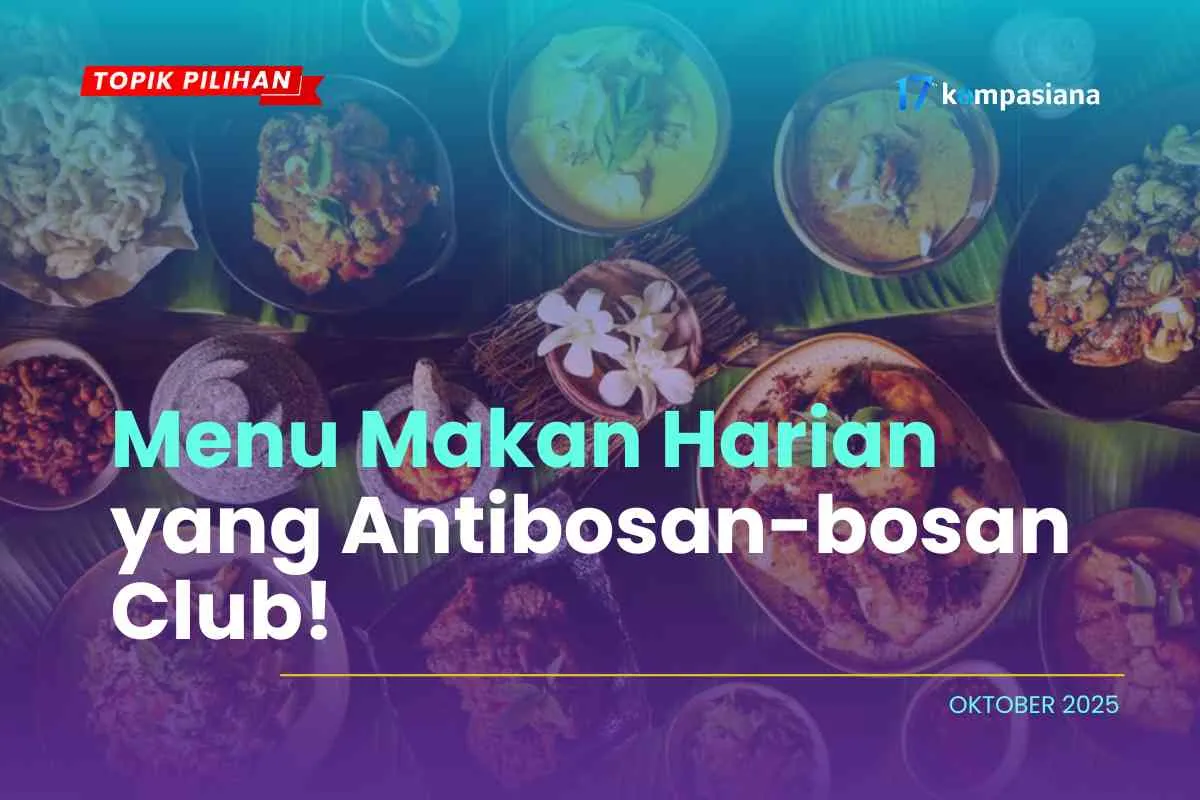 Menu Harian yang Tak Membosankan, Salah Satu Cara Mengurangi Sampah Makanan