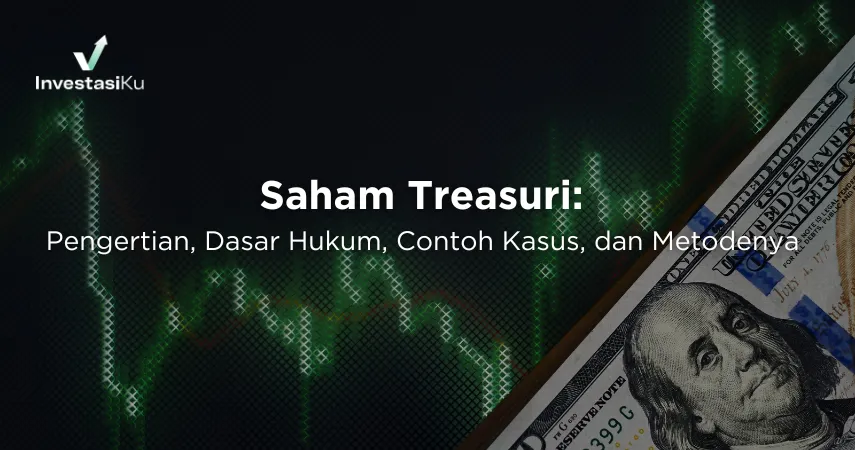 Mengenal Saham Treasuri: Definisi, Aturan Buyback, Contoh di Indonesia, dan Metode Perolehannya