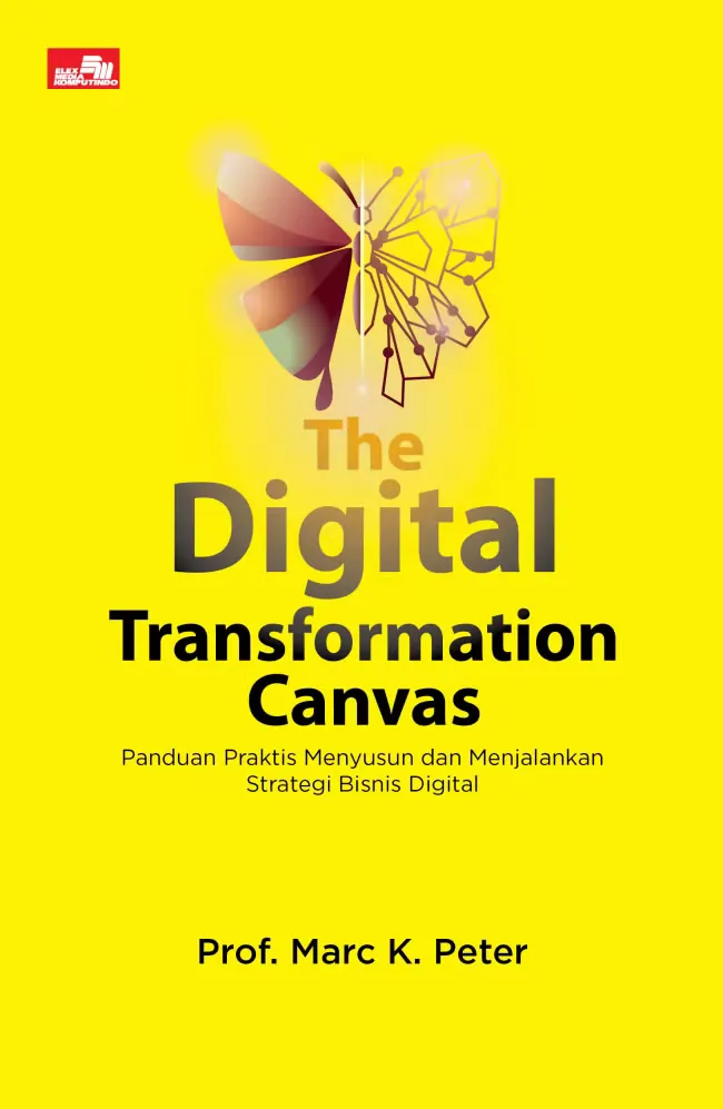 Ulasan Buku The Digital Transformation Canvas: Panduan Praktis Menyusun Roadmap Transformasi Digital