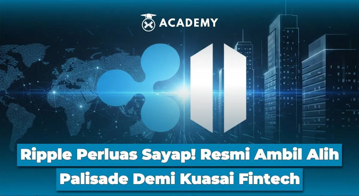 Ripple Akuisisi Palisade untuk Perkuat Layanan Kustodian dan Pembayaran Institusional