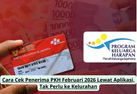 Panduan Cek Status Penerima PKH Februari 2026 lewat Aplikasi dan Situs Kemensos