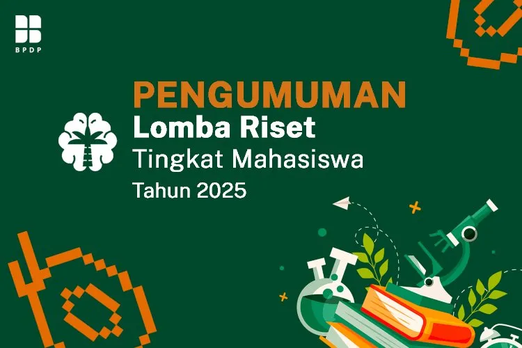 BPDP Umumkan 40 Proposal Lolos Pendanaan Lomba Riset Mahasiswa 2025