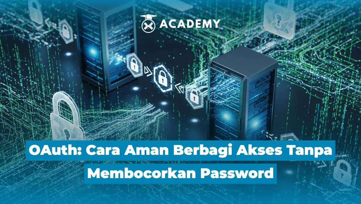 Mengenal OAuth, Cara Berbagi Akses Akun Tanpa Membocorkan Kata Sandi