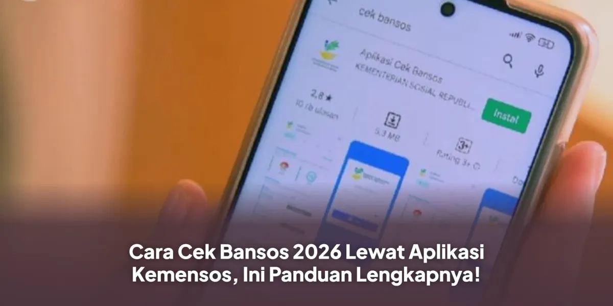 Panduan Cek Status Bansos 2026 lewat Aplikasi Resmi Kemensos