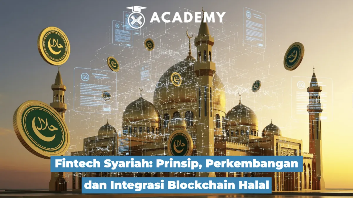 Fintech Syariah: Prinsip Dasar, Arah Perkembangan, dan Wacana Integrasi Blockchain Halal