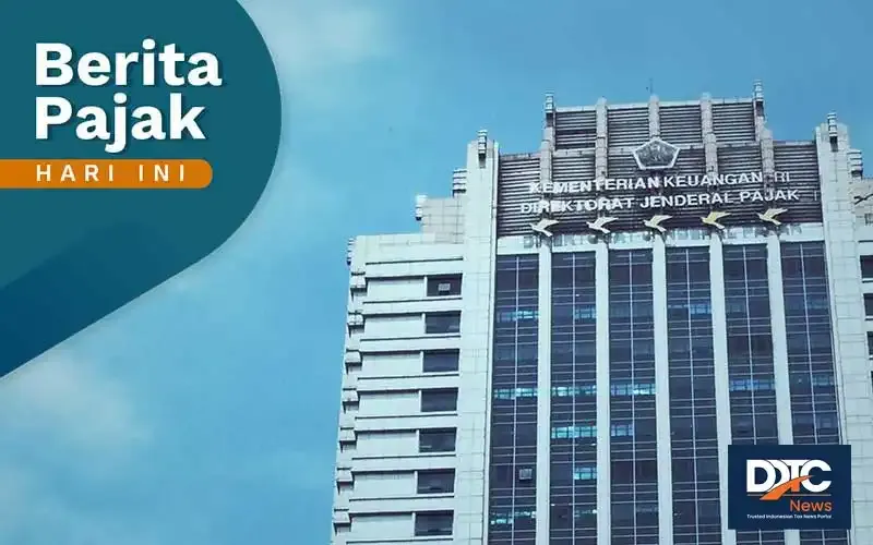 DJP Jelaskan Alasan Terbitnya PMK 172/2023 tentang Prinsip Kewajaran dan Kelaziman Usaha