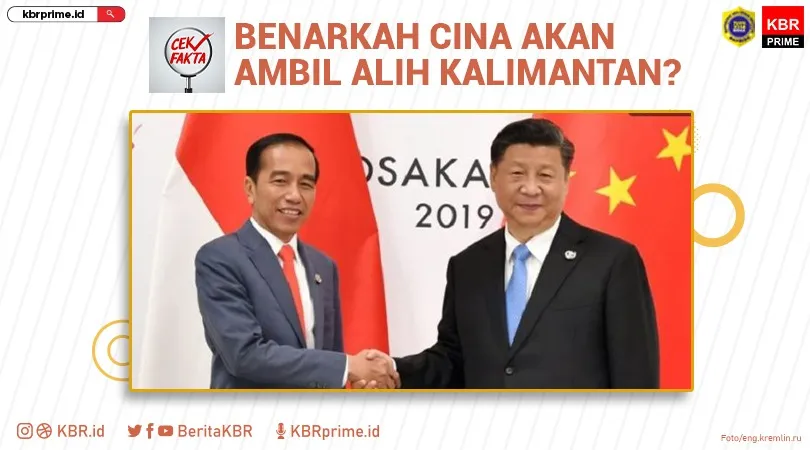 Cek Fakta: Klaim China Akan Ambil Alih Kalimantan jika Indonesia Tak Bayar Utang Masuk Daftar Hoaks Pekanan