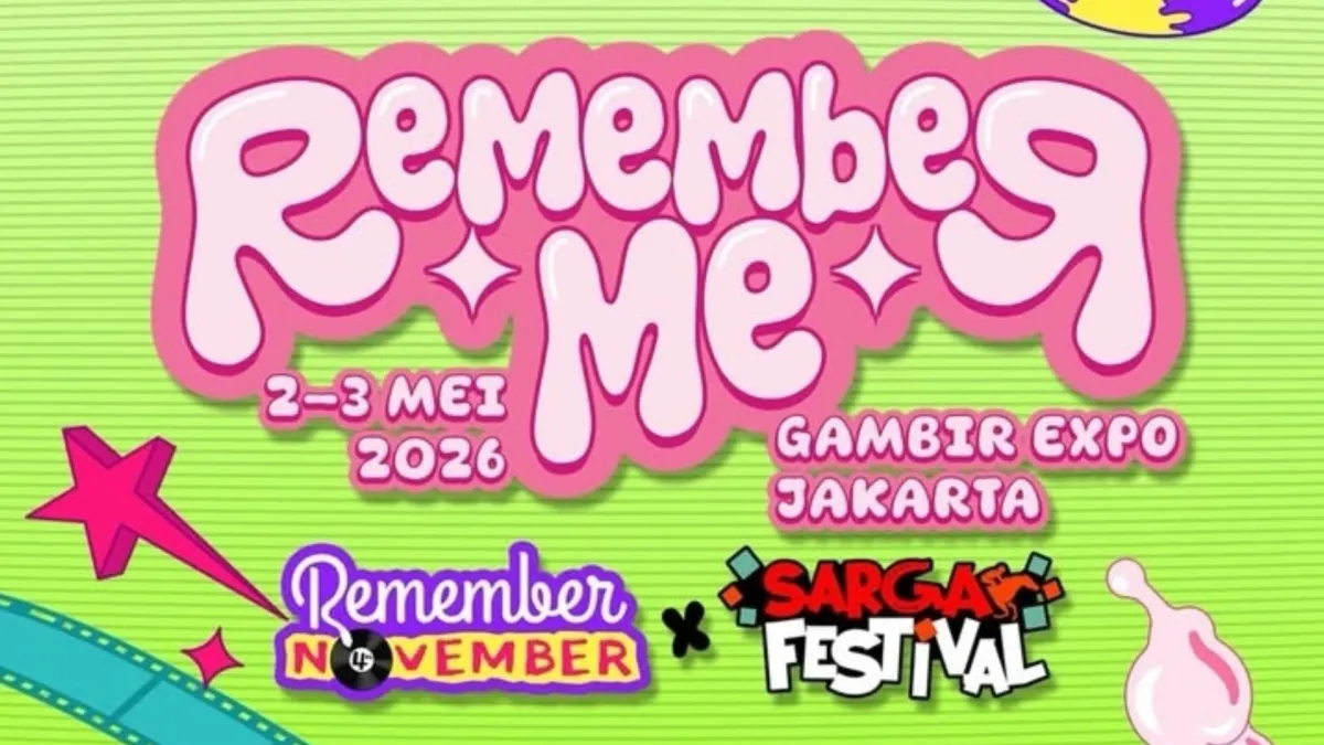 Remember Me 2026 Digelar 2–3 Mei di Gambir Expo Jakarta, Kolaborasi Remember November dan Sarga Festival