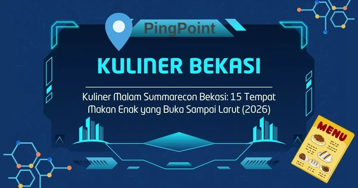 15 Rekomendasi Kuliner Malam di Summarecon Bekasi, dari Street Food hingga Dinner Tepi Danau