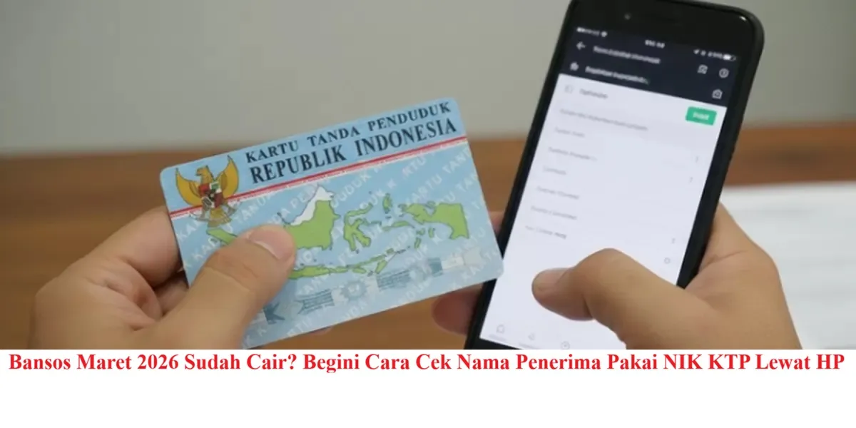 Cara Cek Status Pencairan Bansos Maret 2026 Lewat HP dengan NIK KTP