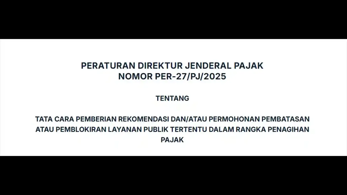 DJP Terbitkan Aturan Baru Pembatasan dan Pemblokiran Layanan Publik bagi Penunggak Pajak