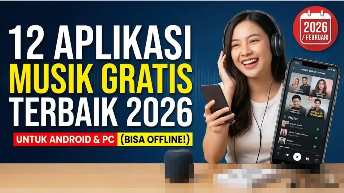 12 Aplikasi Musik Gratis 2026 untuk Android dan PC: Pilihan Offline, Kelebihan, dan Catatan Legalitas