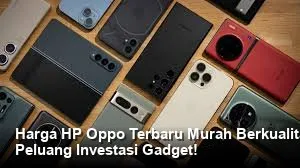 Harga HP Oppo Terbaru Maret 2026: Fokus Layar AMOLED 120Hz, Baterai Tahan, dan Kamera OIS di Kelas Rp 3,5 Jutaan