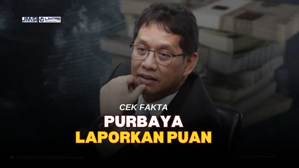 Cek Fakta: Benarkah Purbaya Melaporkan Puan Terkait Korupsi Ratusan Triliun?