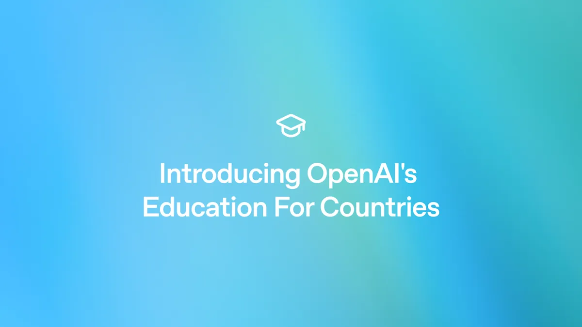 OpenAI Luncurkan Program ‘Pendidikan untuk Negara’ untuk Integrasikan AI ke Sistem Pendidikan