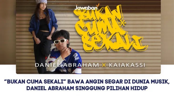 Daniel Abraham Rilis Single “Bukan Cuma Sekali”, Ajak Anak Muda Menimbang Pilihan Hidup