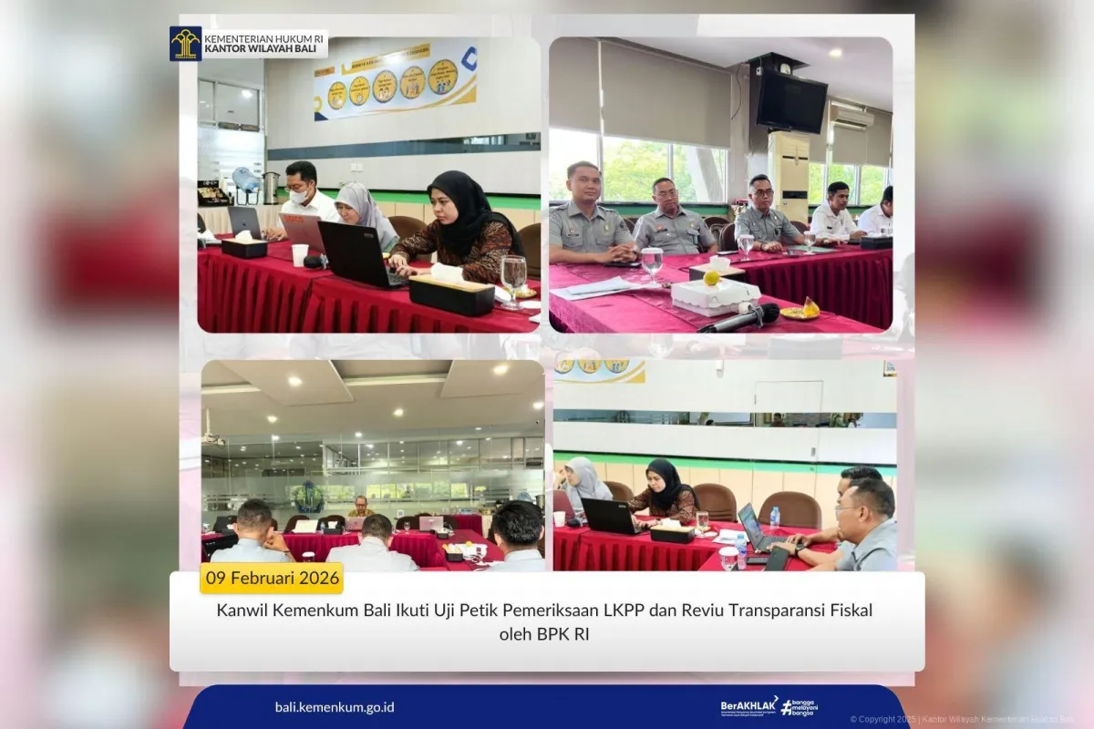 Kanwil Kemenkum Bali Ikuti Uji Petik BPK atas Pemeriksaan LKPP dan Reviu Transparansi Fiskal 2025