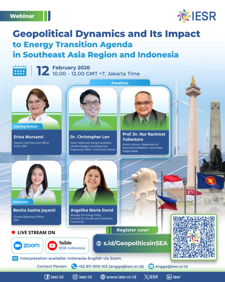 Ketidakpastian Geopolitik dan Dampaknya pada Transisi Energi Asia Tenggara, IESR Gelar Webinar