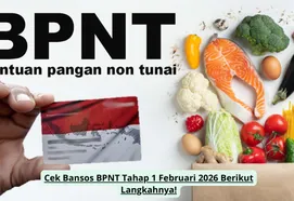 BPNT Tahap 1 Cair Februari 2026 untuk Periode Januari–Maret, Ini Cara Cek Penerimaannya