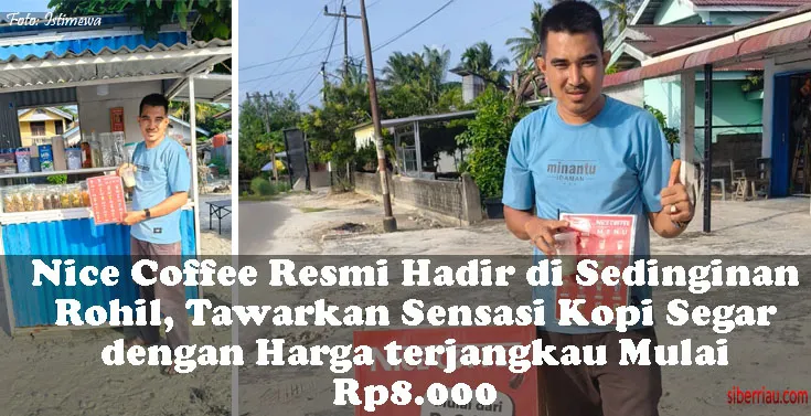 Nice Coffee Resmi Beroperasi di Sedinginan Rohil, Tawarkan Kopi Mulai Rp8.000