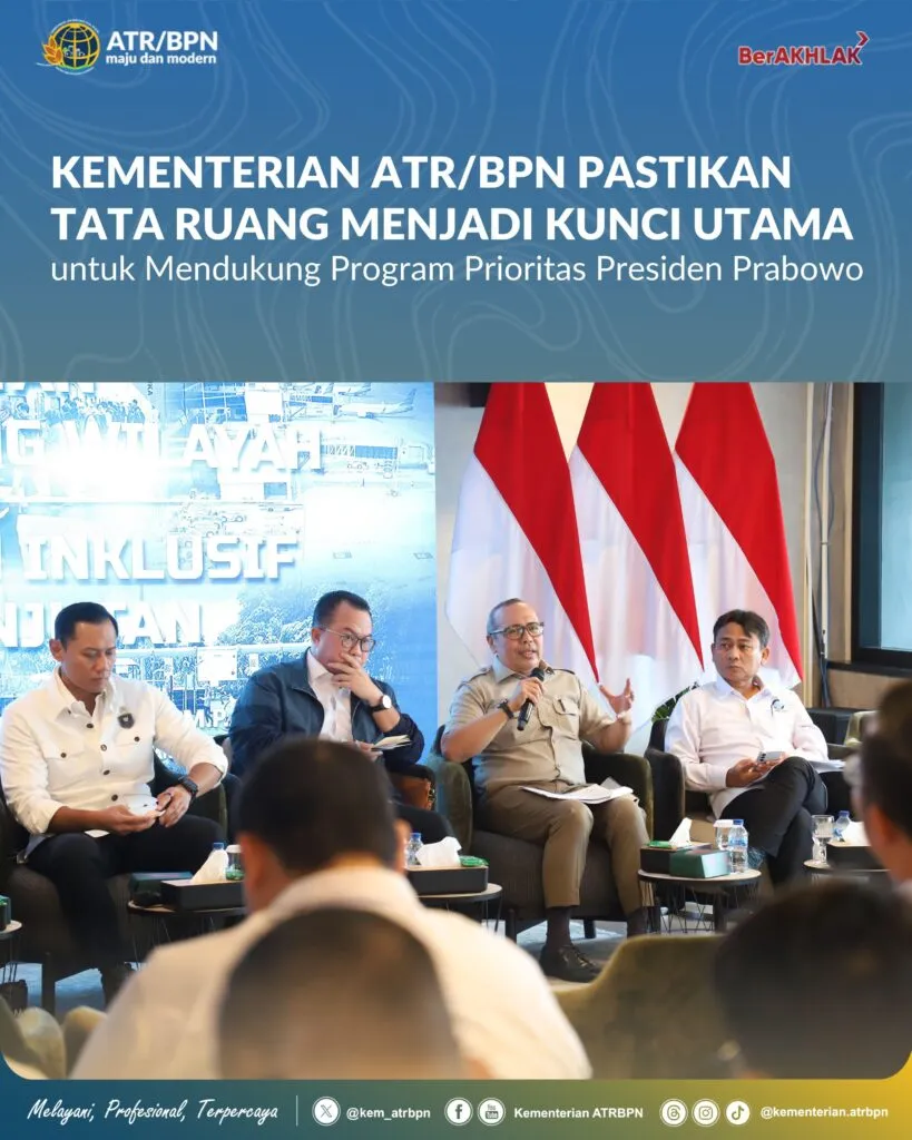 ATR/BPN: Penguatan Tata Ruang Jadi Kunci Dukung Program Prioritas Presiden Prabowo