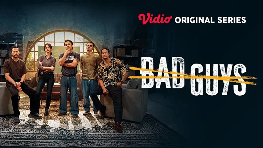 10 Rekomendasi Series Indonesia di Vidio, dari Bad Guys Indonesia hingga Cinta Pertama Ayah