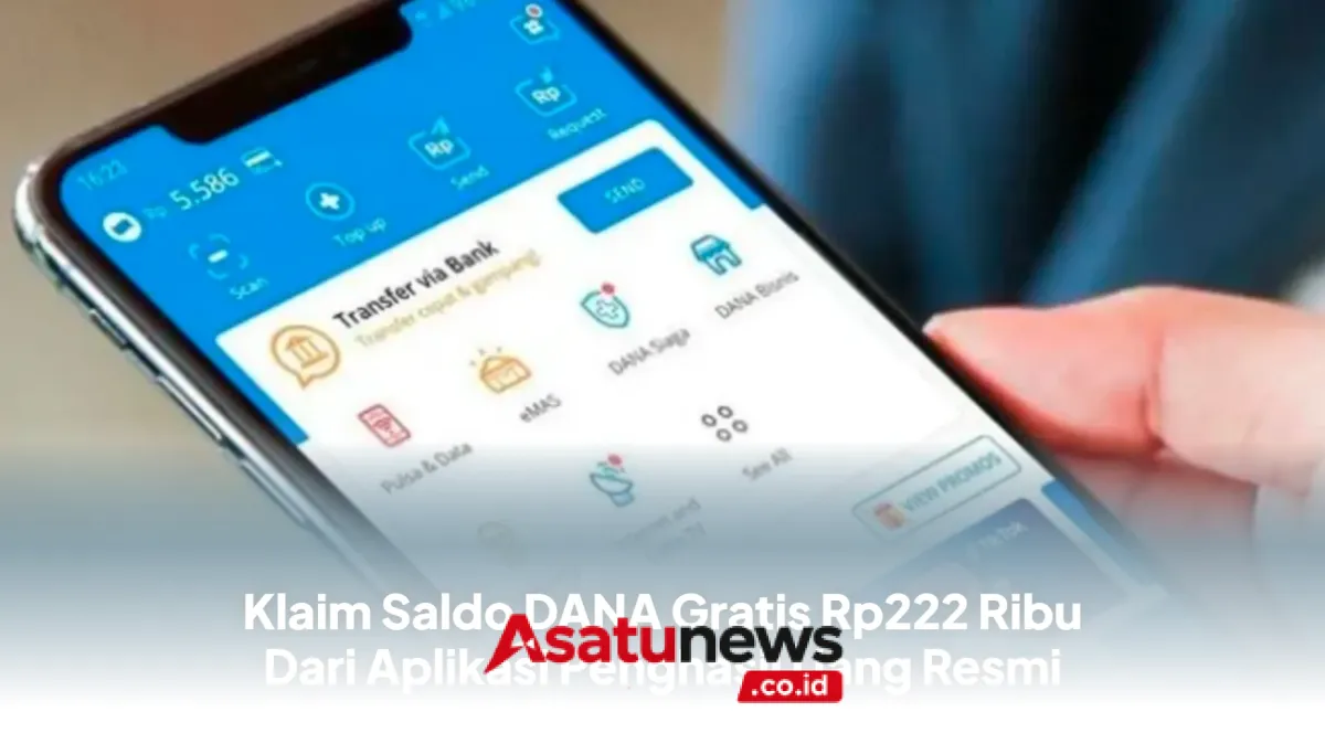 Cara Mendapatkan Saldo DANA Gratis hingga Rp222.000 lewat Aplikasi Penghasil Uang