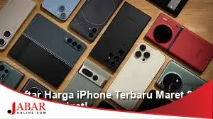 Harga iPhone Terbaru Maret 2026: iPhone 17 Pro/Pro Max, Spesifikasi Utama dan Kisaran Harga