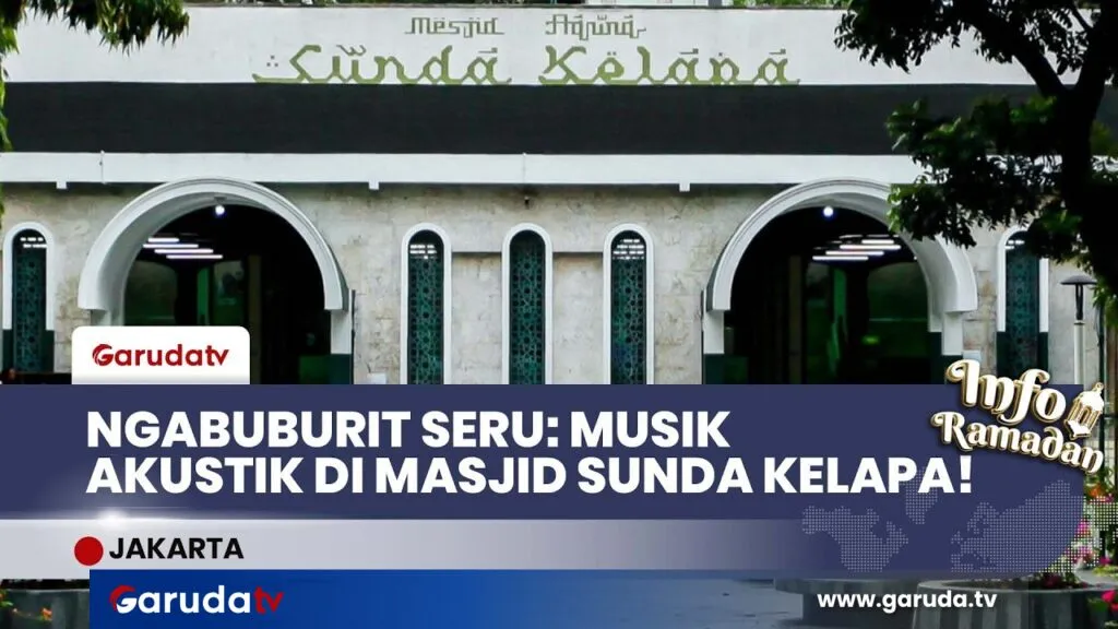 Masjid Agung Sunda Kelapa Gelar Festival Ramadankustik untuk Ngabuburit, Hadirkan Musik dan Bazaar Ramadan