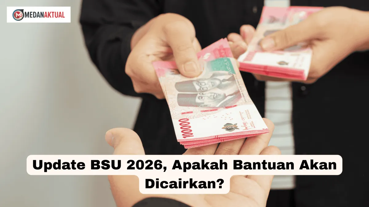 Isu Pencairan BSU 2026 Kembali Mencuat, Publik Menanti Kejelasan