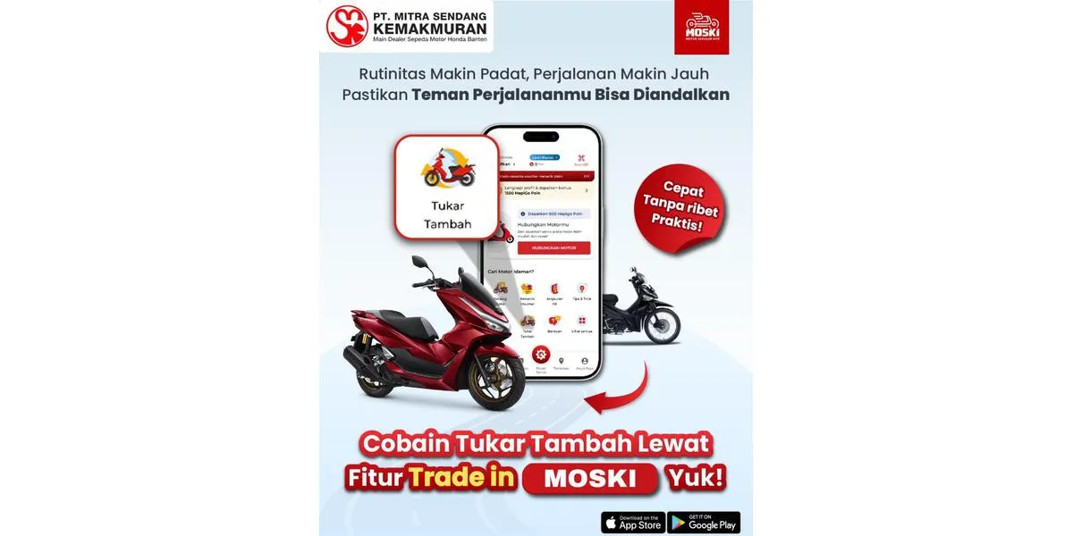 Honda Banten Tambahkan Fitur Trade In di Aplikasi MOSKI untuk Permudah Tukar Tambah Motor