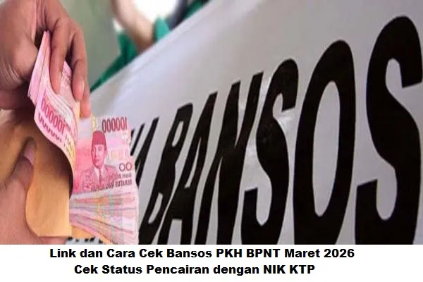 Cara Cek Status Pencairan Bansos PKH dan BPNT Tahap 1 Maret 2026 lewat NIK KTP