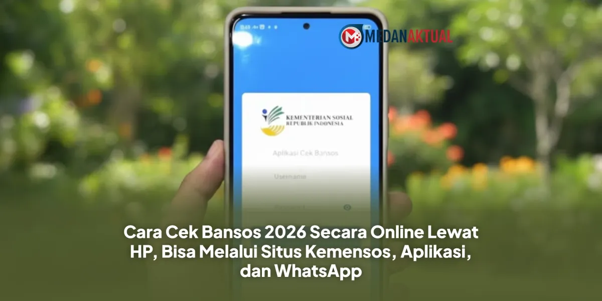 Panduan Cek Bansos 2026 Secara Online: Lewat Situs Kemensos, Aplikasi, hingga WhatsApp