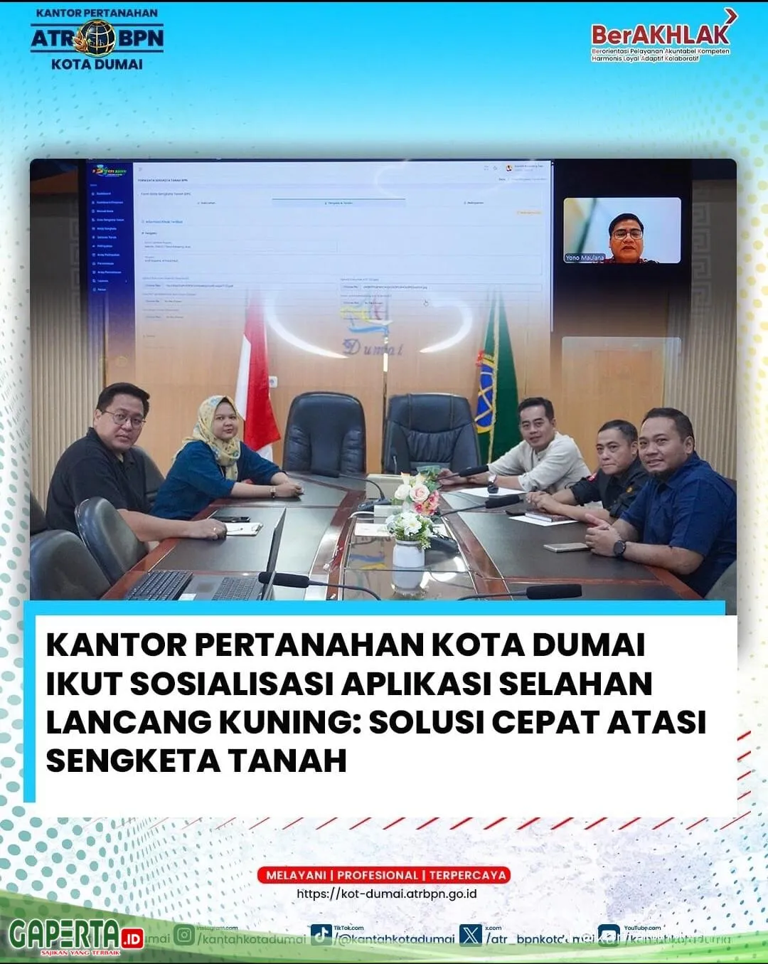 Kantor Pertanahan Dumai Ikuti Sosialisasi Aplikasi Selahan Lancang Kuning untuk Penanganan Sengketa Tanah