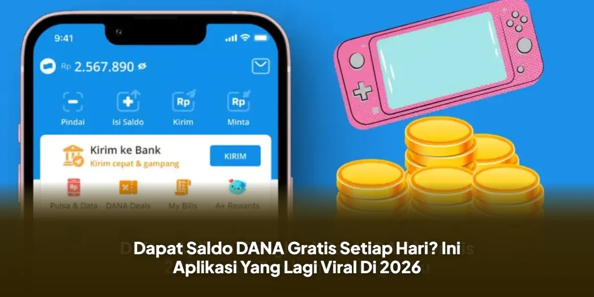Daftar Aplikasi yang Diklaim Bisa Memberi Saldo DANA Gratis pada 2026, Ini Catatan Pentingnya