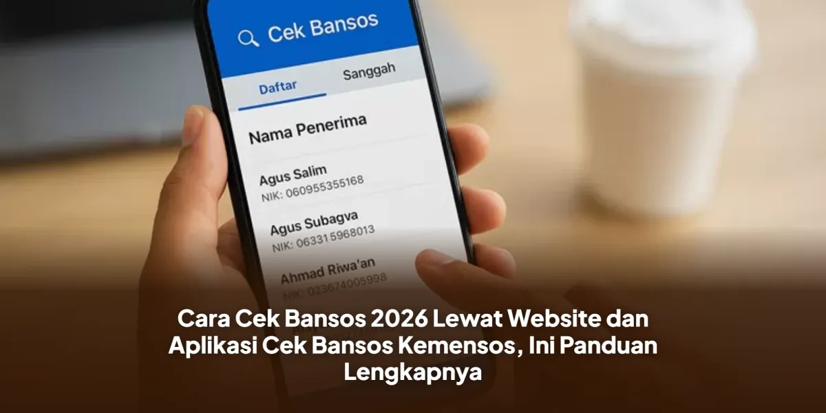 Panduan Cek Bansos 2026: Cara Mengecek Status Penerima Lewat Situs dan Aplikasi Kemensos
