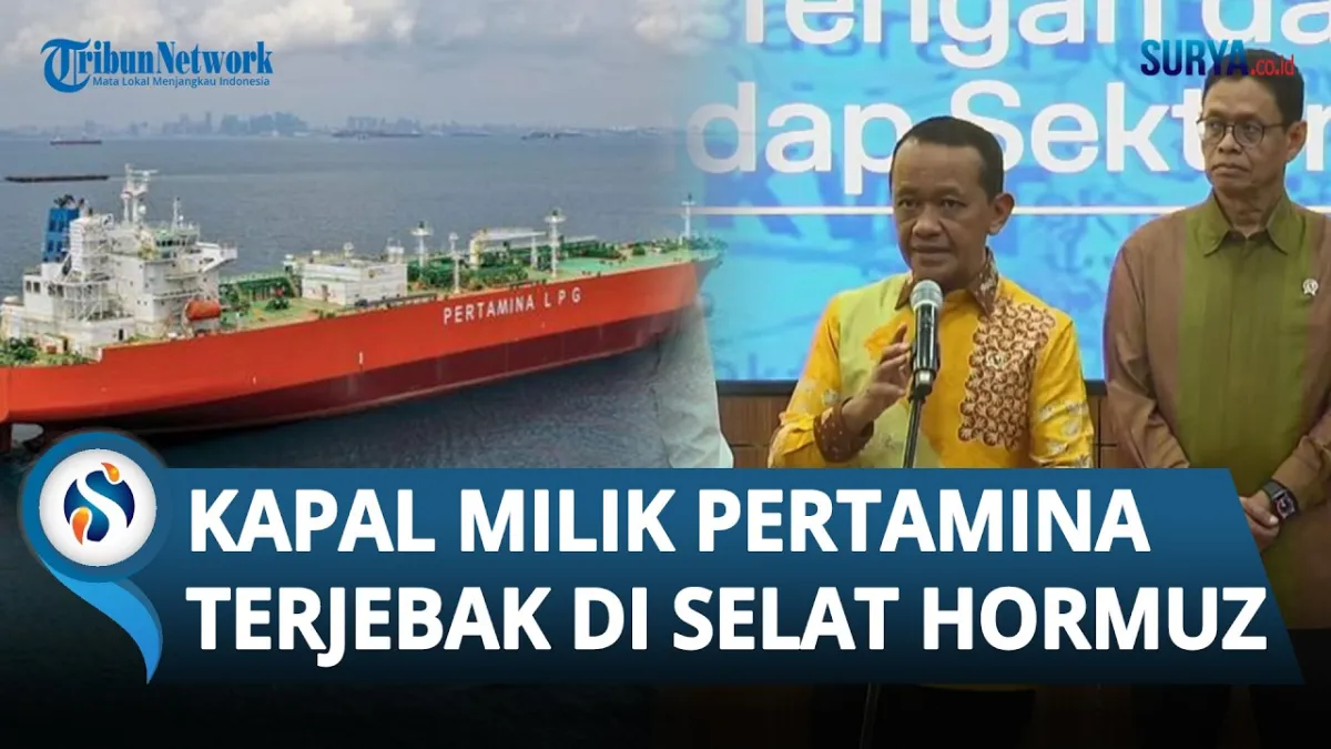 Dua Kapal Pertamina Tertahan di Selat Hormuz, Pemerintah Tempuh Diplomasi dan Siapkan Skenario Pasokan