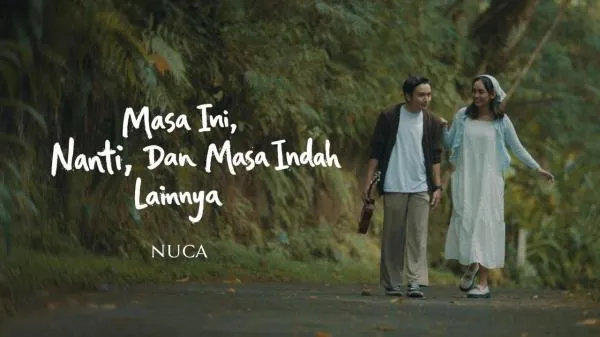 Video Musik ‘Masa Ini, Nanti, dan Masa Indah Lainnya’ dari Nuca Banjir Curhat Warganet