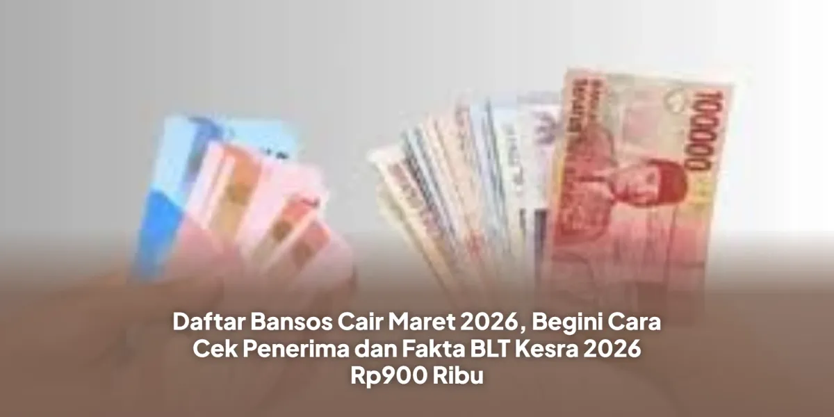 Cara Cek Penerima Bansos Jelang Ramadan 2026 dan Informasi Terbaru BLT Kesra Rp900 Ribu